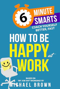 How to be Happy at Work 