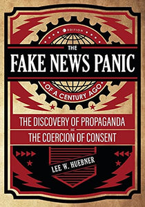 The Fake News Panic of a Century Ago 