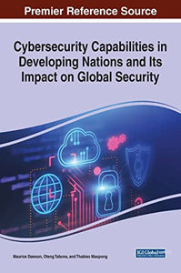 Cybersecurity Capabilities in Developing Nations and Its Impact on Global Security 