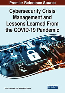 Cybersecurity Crisis Management and Lessons Learned From the COVID-19 Pandemic 