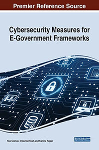 Cybersecurity Measures for E-Government Frameworks 