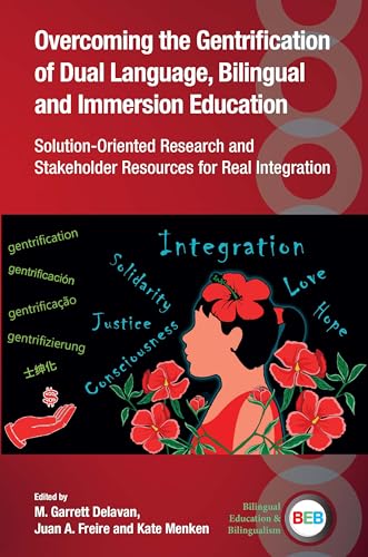 Overcoming the Gentrification of Dual Language, Bilingual and Immersion Education