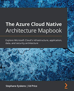 The The Azure Cloud Native Architecture Mapbook 