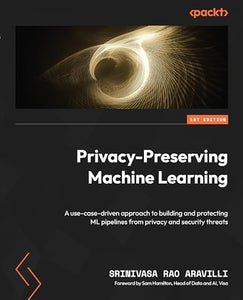 Privacy-Preserving Machine Learning 