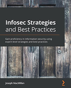 Infosec Strategies and Best Practices 