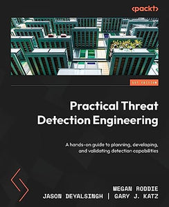 Practical Threat Detection Engineering 