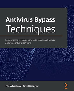 Antivirus Bypass Techniques 
