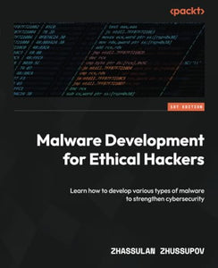 Malware Development for Ethical Hackers 