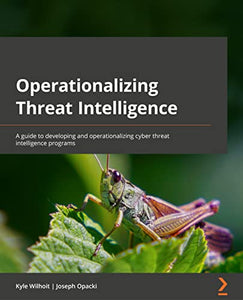 Operationalizing Threat Intelligence 