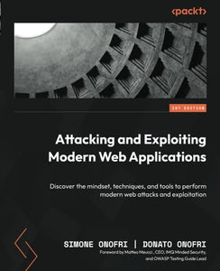 Attacking and Exploiting Modern Web Applications 