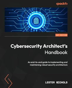Cybersecurity Architect's Handbook 