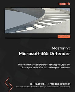 Mastering Microsoft 365 Defender 