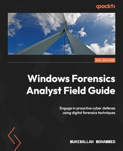 Windows Forensics Analyst Field Guide 