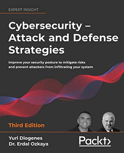 Cybersecurity – Attack and Defense Strategies 