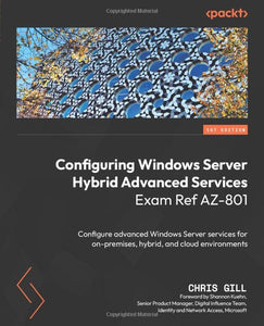 Configuring Windows Server Hybrid Advanced Services Exam Ref AZ-801 