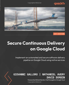 Secure Continuous Delivery on Google Cloud 
