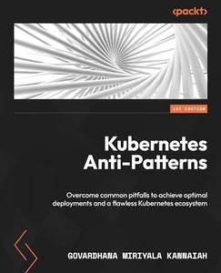 Kubernetes Anti-Patterns 