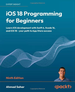 iOS 18 Programming for Beginners 