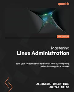 Mastering Linux Administration 