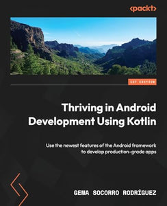 Thriving in Android Development Using Kotlin 