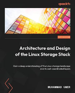 Architecture and Design of the Linux Storage Stack 