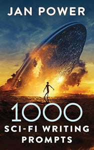 1000 Sci-Fi Writing Prompts 