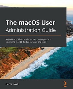 The The macOS User Administration Guide 