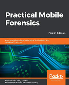 Practical Mobile Forensics 