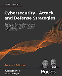 Cybersecurity – Attack and Defense Strategies 
