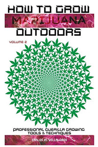 How to Grow Marijuana Outdoors 