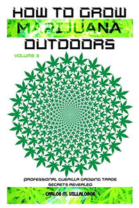 How to Grow Marijuana Outdoors 