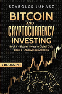 Bitcoin and Cryptocurrency Investing 