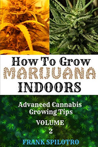 How to Grow Marijuana Indoors 