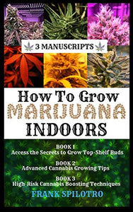 How to Grow Marijuana Indoors 