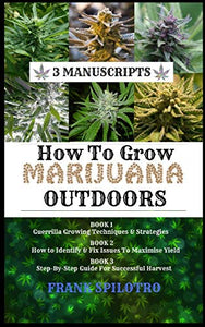 How to Grow Marijuana Outdoors 