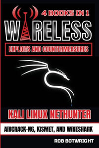Wireless Exploits And Countermeasures 