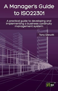 A Manager's Guide to ISO22301 