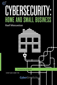 Cybersecurity: Home and Small Business 