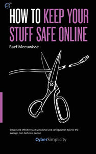 How to Keep Your Stuff Safe Online 