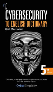 The Cybersecurity to English Dictionary 