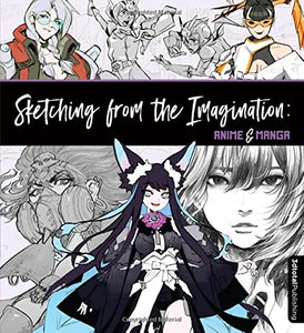 Sketching from the Imagination: Anime & Manga 