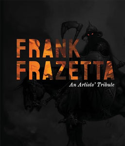Frank Frazetta: An Artist's Tribute 