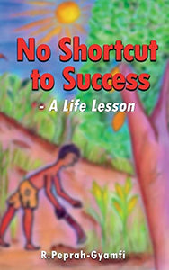 NO SHORTCUT TO SUCCESS 