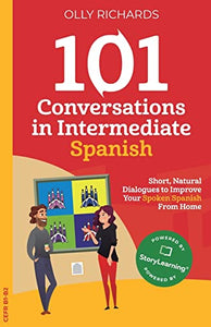 101 Conversations in Intermediate Spanish 