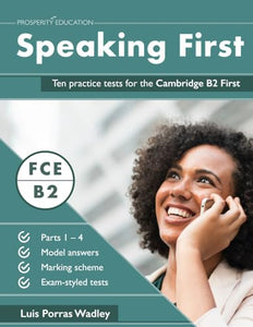 Speaking First: Ten practice tests for the Cambridge B2 First 
