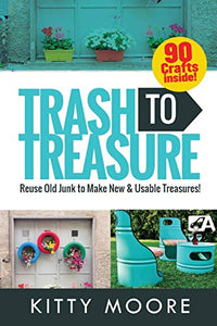 Trash To Treasure (3rd Edition) 