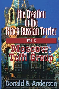 The Creation of the Black Russian Terrier 