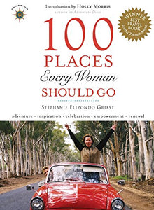 100 Places Every Woman Should Go 