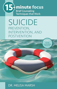 15-Minute Focus: Suicide: Prevention, Intervention, and Postvention 