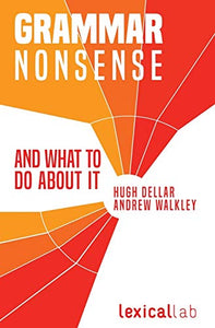Grammar Nonsense and What To Do about It 
